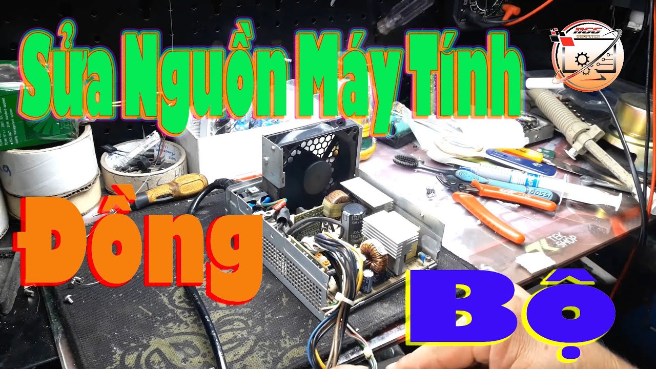 Sửa Nguồn Máy Tính Đồng Bộ Dell , HP , lenovo , Vi Tính 1166 Kha Vạn Cân Quận Thủ Đức