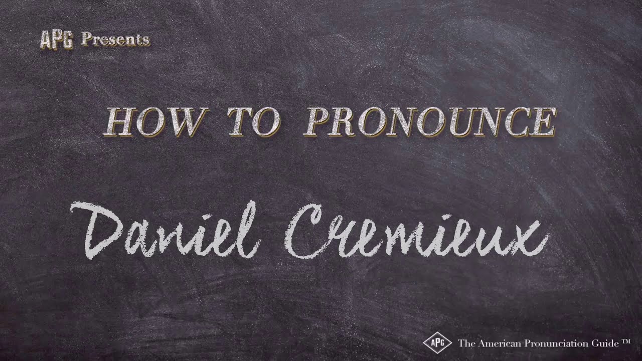How to Pronounce Daniel Cremieux (Real Life Examples!)
