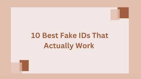Best Fake IDs That Actually Work