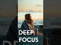 Deep Focus Music