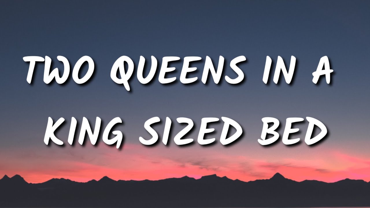 girl in red – ​two queens in a king sized bed Lyrics