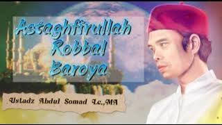 Astagfirullah Robbal Baroya (Tanpa Musik Non Stop) - Ustadz Abdul Somad Lc