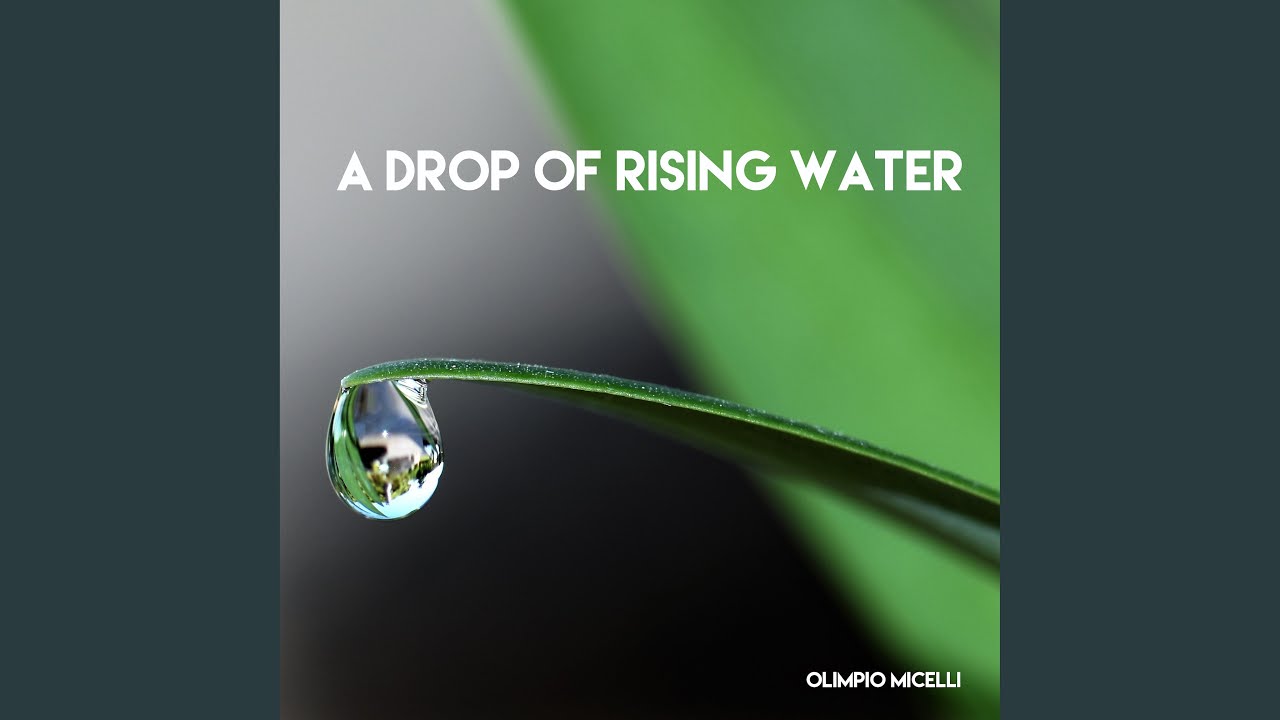 A Drop of Rising Water - YouTube