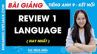 Tiếng Anh 9 Review 1: Language - trang 38 | Global Success (HAY NHẤT)