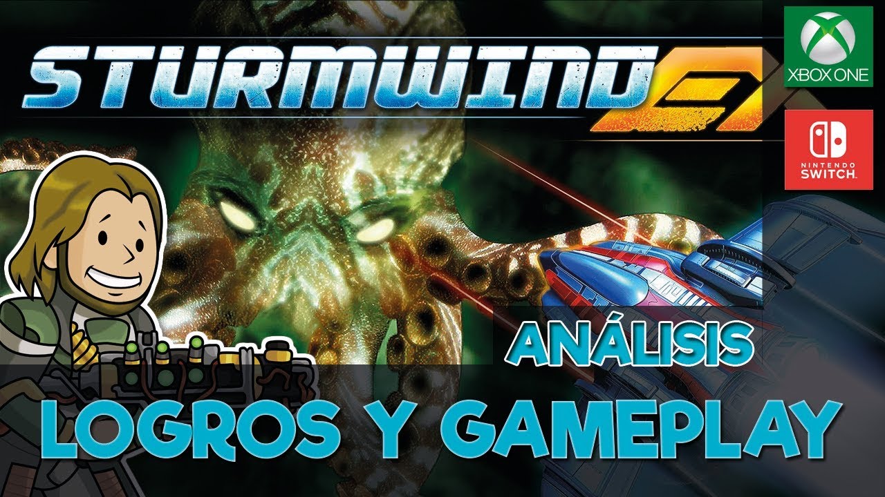 STURMWIND EX - ANALISIS: Logros y Gameplay [XBOX ONE/SWITCH] - YouTube