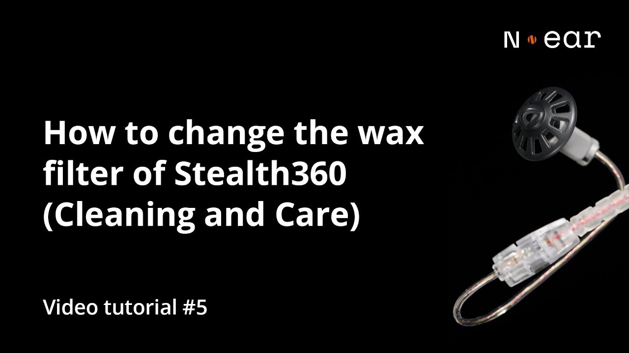 5. How to change the wax filter of Near Stealth360 (Cleaning and Care