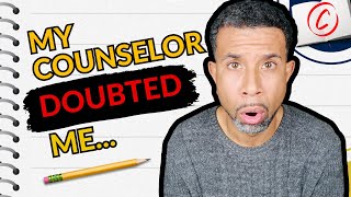 My Counselor Discouraged Me, So I Chose Education