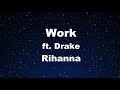 Karaoke♬ Work ft. Drake - Rihanna 【No Guide Melody】 Instrumental, Lyric, BGM