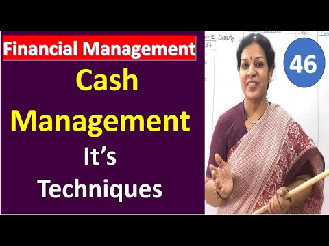46.   Cash Management & It’s Techniques from Financial Management Subject