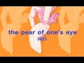 【MV】the pear of one&rsquo;s eye