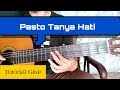 Download Lagu Tanya hati - Pasto (tutorial gitar) Chord Romantis