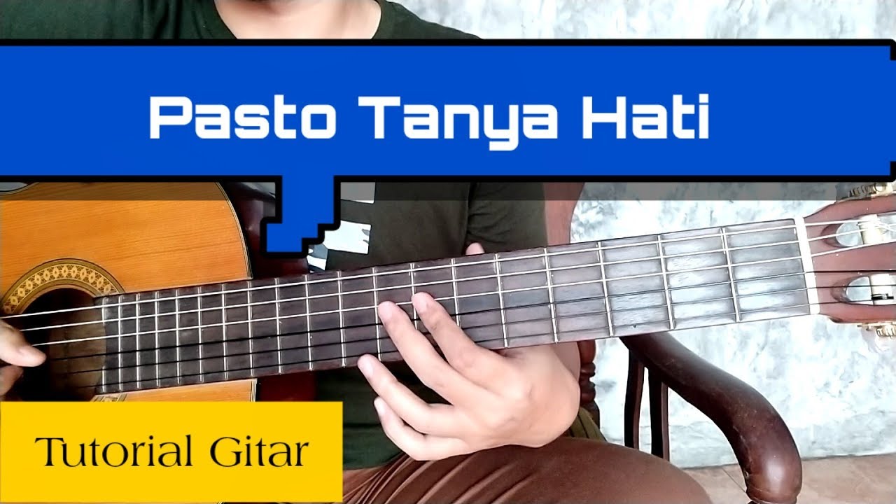 Tanya hati Pasto (tutorial gitar) Chord Romantis YouTube