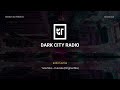 Kennedy one  dark city radio episode 028