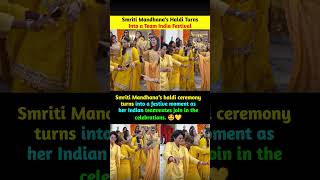 Smriti Mandhanas Haldi Turns Into A Team India Festival