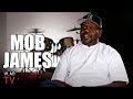 Mob James Thinks Most of the Music Industry Does the Same Thing as R. Kelly (Part 21)