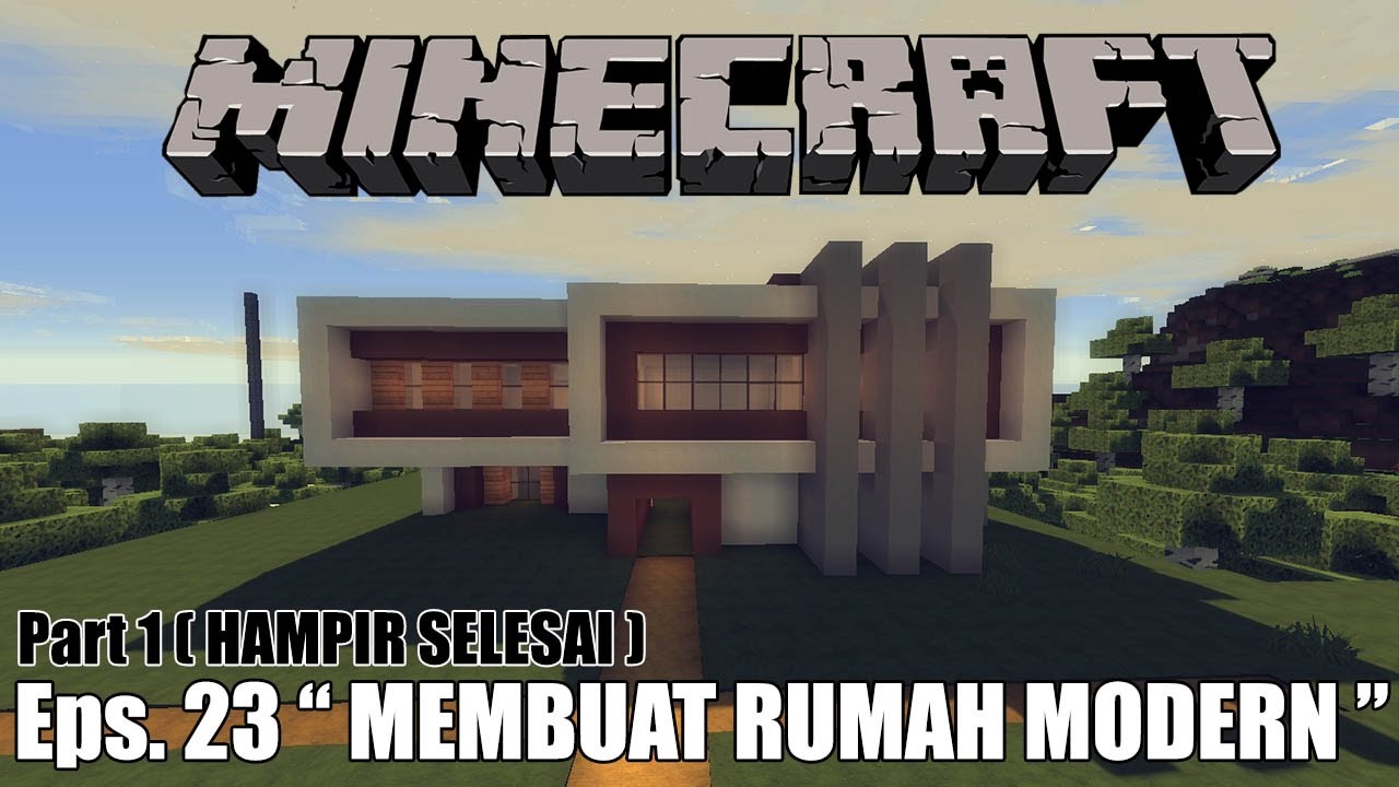  RUMAH  MODERN  IDAMAN  Hampir Selesai Minecraft  