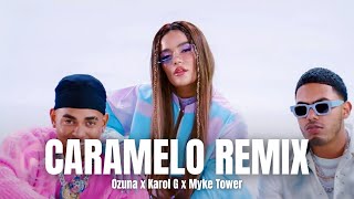 Ozuna x KAROL G x Myke Towers - Caramelo Remix (Letra/Lyrics)