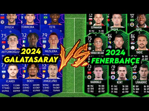 FİFA 23 2024 GALATASARAY VS 2024 FENERBAHÇE OYUNCU KARŞILAŞTIRMASI