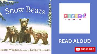 Snow Bears | Martin Waddell and Sarah Fox-Davies | Children's Story Book