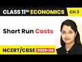 Short Run Costs - Production and Cost | Class 11 Economics