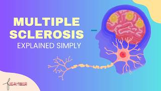 Multiple Sclerosis (MS) Explained | Symptoms, Causes, Diagnosis & Treatment