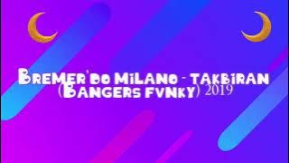 Bremer’do milano - takbiran #2 (bangers fvnky) 2019 ☾ ✮
