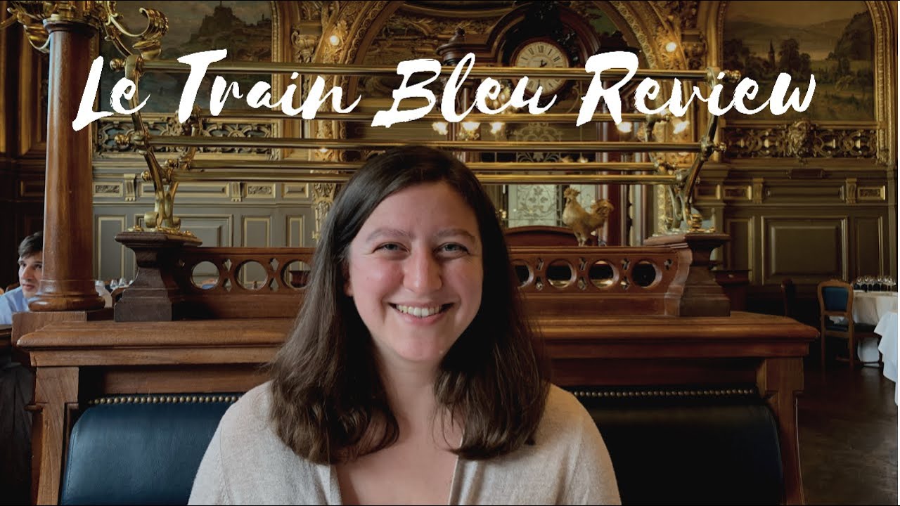 What it's really like to dine at the legendary Paris restaurant Le Train  Bleu - The Earful Tower