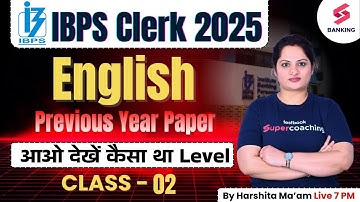 IBPS CLERK PREPARATION 2025 | IBPS CLERK ENGLISH PREVIOUS YEAR PAPER #2 | ENGLISH BY HARSHITA MA