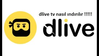 Dlive Tv Nasil Indirilir Link Altdadir
