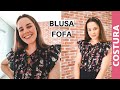 BLUSA SEM MOLDE E FRESQUINHA USANDO POUCO TECIDO | ELLEN BORGES