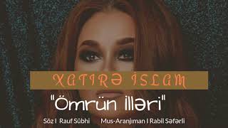 Xatirə İslam – Ömrün İlləri Resimi