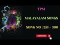 Tpm songs  tpm malayalam songs 251 to 300  tpm old songs  tpm hymns  tpm  cpm  christian