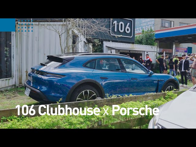 106 Clubhouse x Porsche