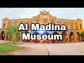 Al Madina Museum 2018