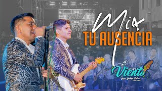 Video thumbnail of "Mix tu ausencia - Grupo Viento | Aniversario castilla / piura"