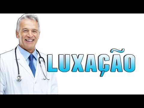 Vídeo: Luxações: Causas, Diagnóstico E Tratamentos