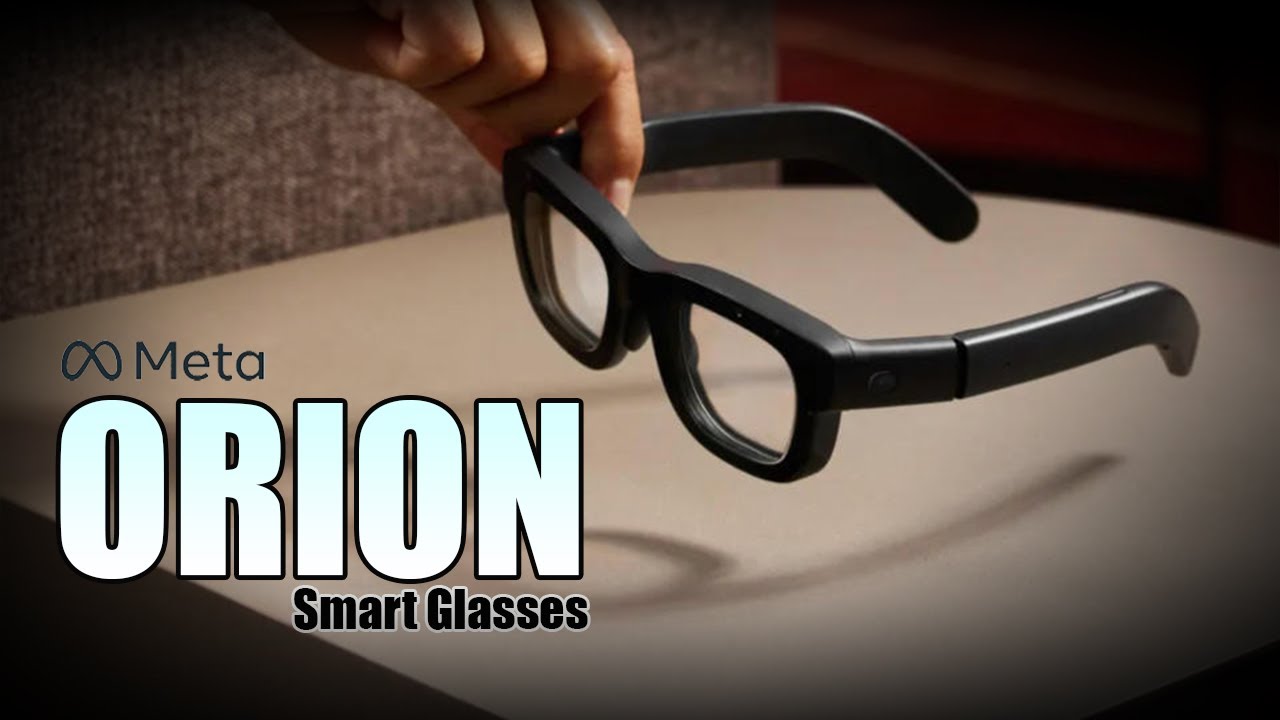 Meta Orion Smart Glasses: The Future of Wearable Technology - YouTube