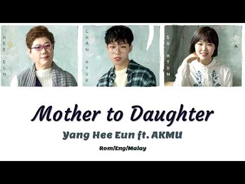 Yang Hee Eun Ft AKMU Mother To Daughter ROM ENG MALAY COLOR CODED LYRIC