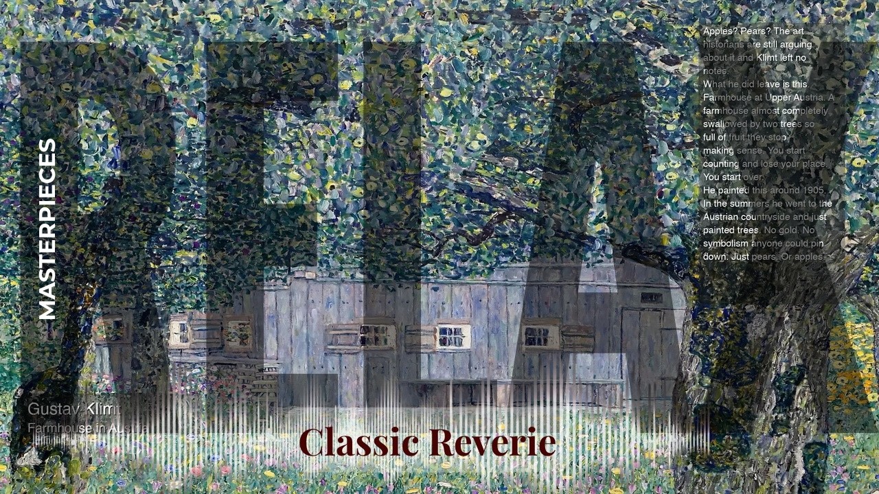 Relax - Classic Reverie with Old Masters | Klimt · Farmhouse in Austria & others