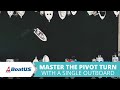 Master the Pivot Turn With a Single Outboard (or Sterndrive) Boat | BoatUS