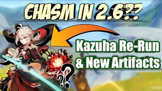 Chasm is in 2.6!! | Kazuha Re-run Update | Genshin Impact New Leaks!! |