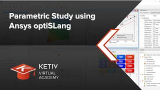 Parametric Study using Ansys optiSLang | KETIV Virtual Academy
