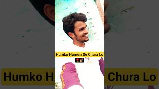 Humko Humein Se Chura Lo  youtubeshorts hindisong effectking