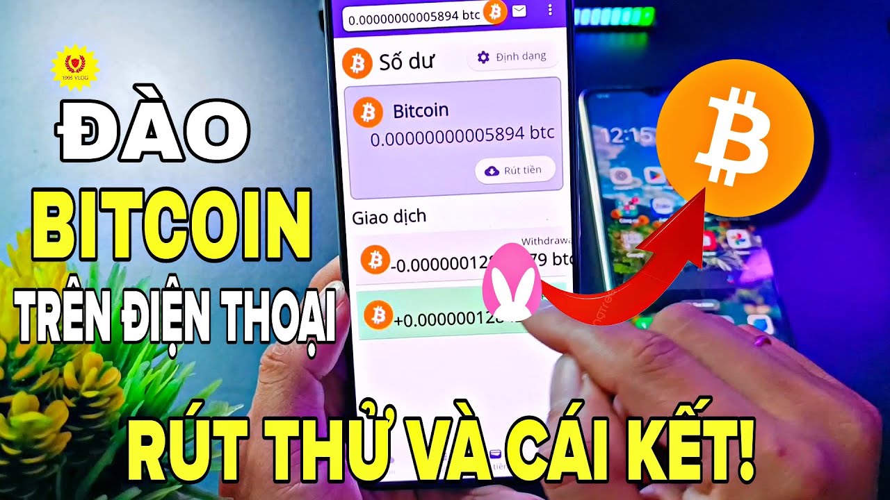 Cách Đào Bitcoin Trên Điện Thoại Mới Nhất 2025 - Có Ngon Như Lời Đồn! 1995  Vlog