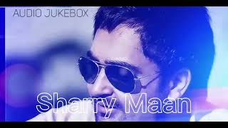 Best songs of Sharry Maan Jukebox