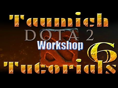 DOTA 2 Workshop Tutorial - Complete weapon part 6