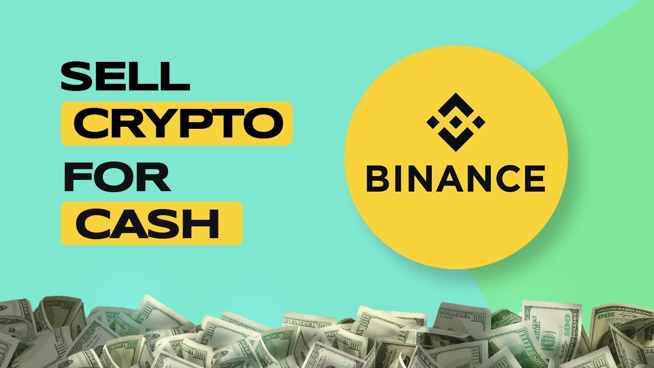 How to Sell My Crypto on Binance for CASH