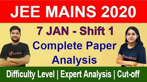JEE MAIN 2020 - 7 Jan Shift 1 | Complete Paper Analysis | Memory Based Question | Difficulty Level