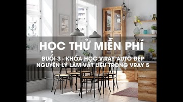 NGUYÊN LÝ LÀM VẬT LIỆU TRONG VRAY SKETCHUP