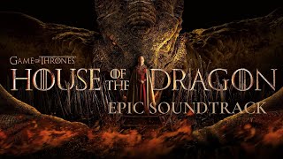 House of the dragon (HOTD) Music  - Targaryen Dynasty Epic Soundtrack
